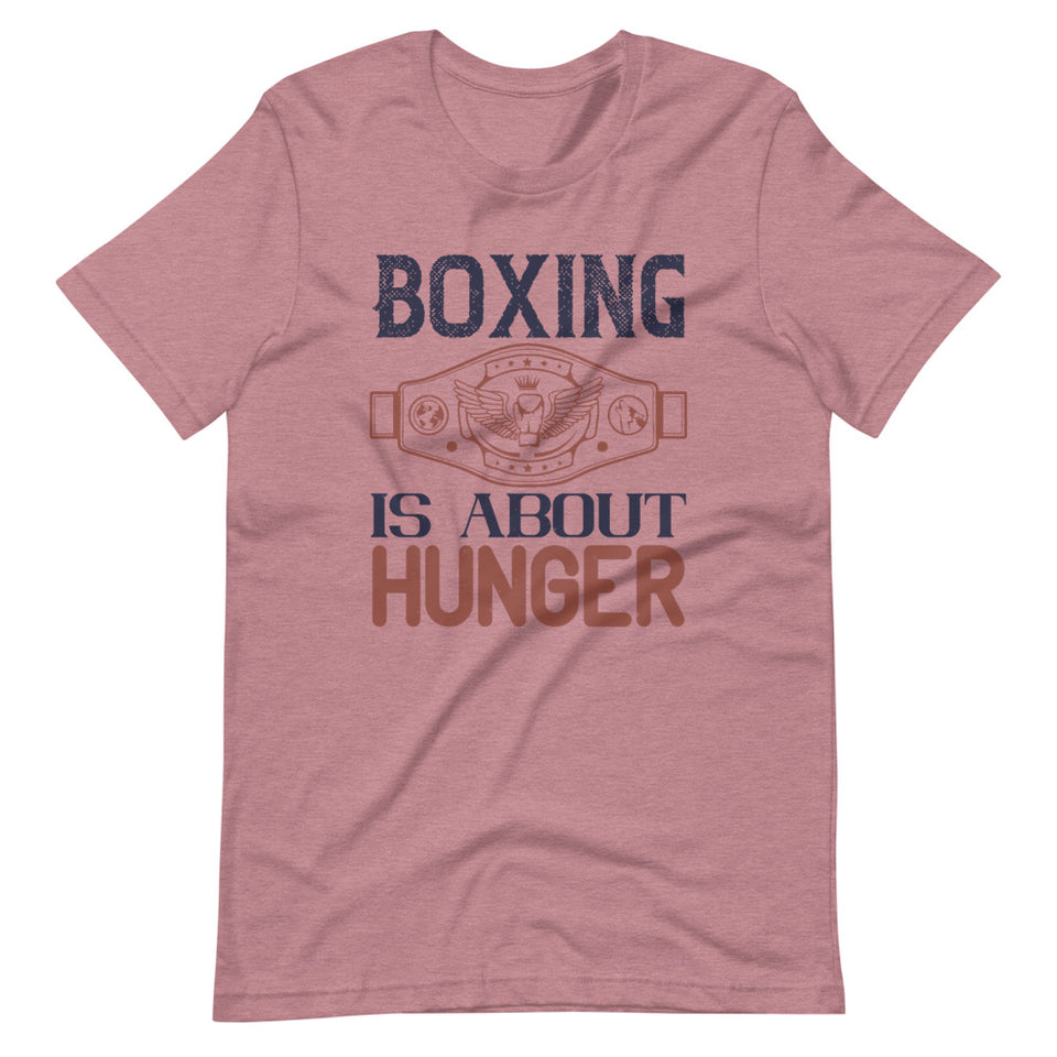 Boxing is about hunger