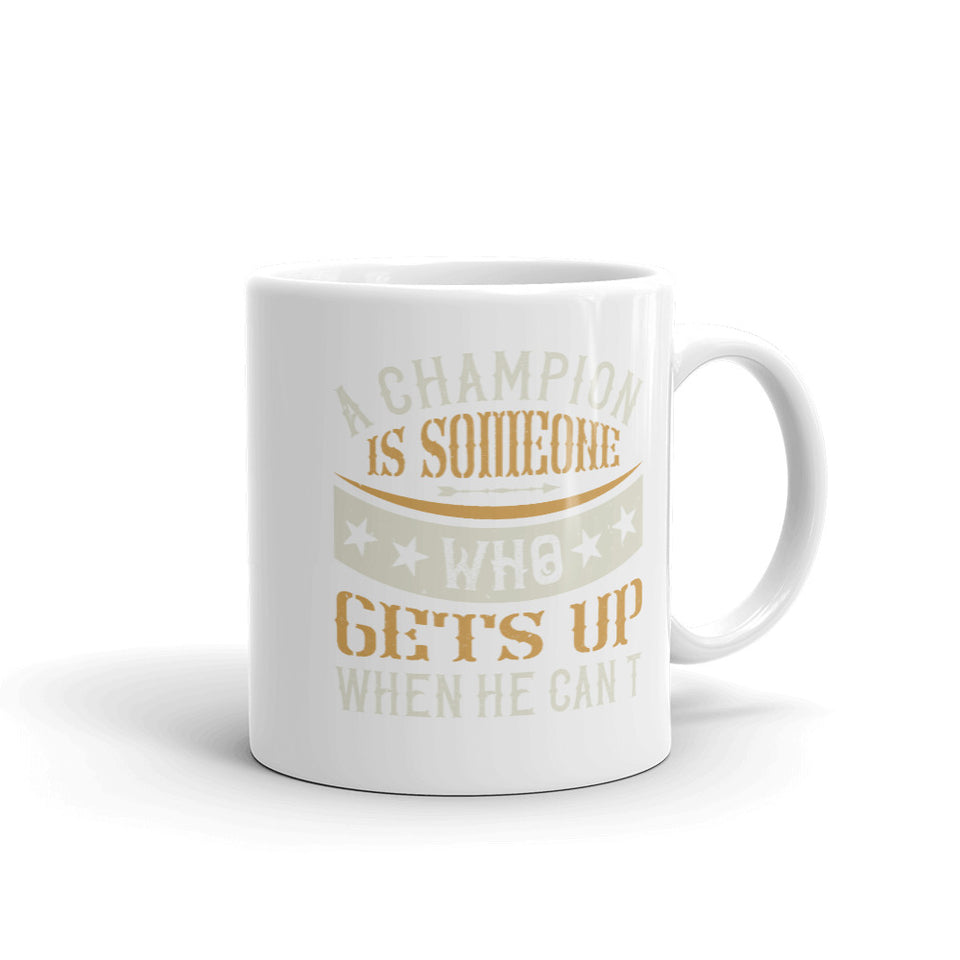 A champion is someone who gets up when he can't