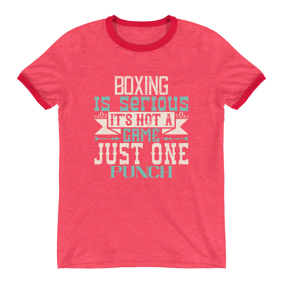 Boxing is serious. It's not a game. Just one punch