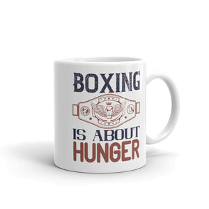 Boxing is about hunger