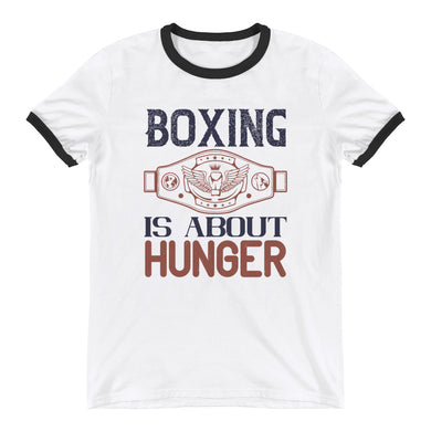 Boxing is about hunger