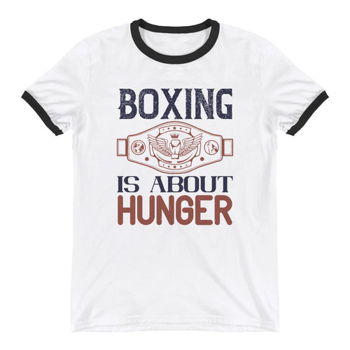 Boxing is about hunger